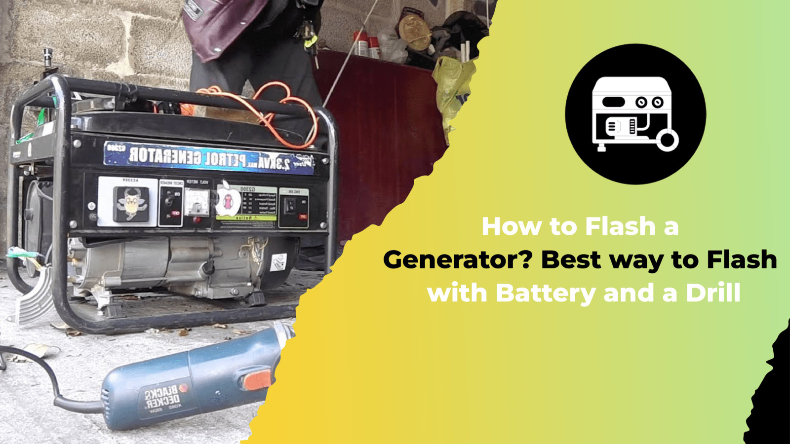 How to Flash a Generator Best way to Flash with Battery and a Drill