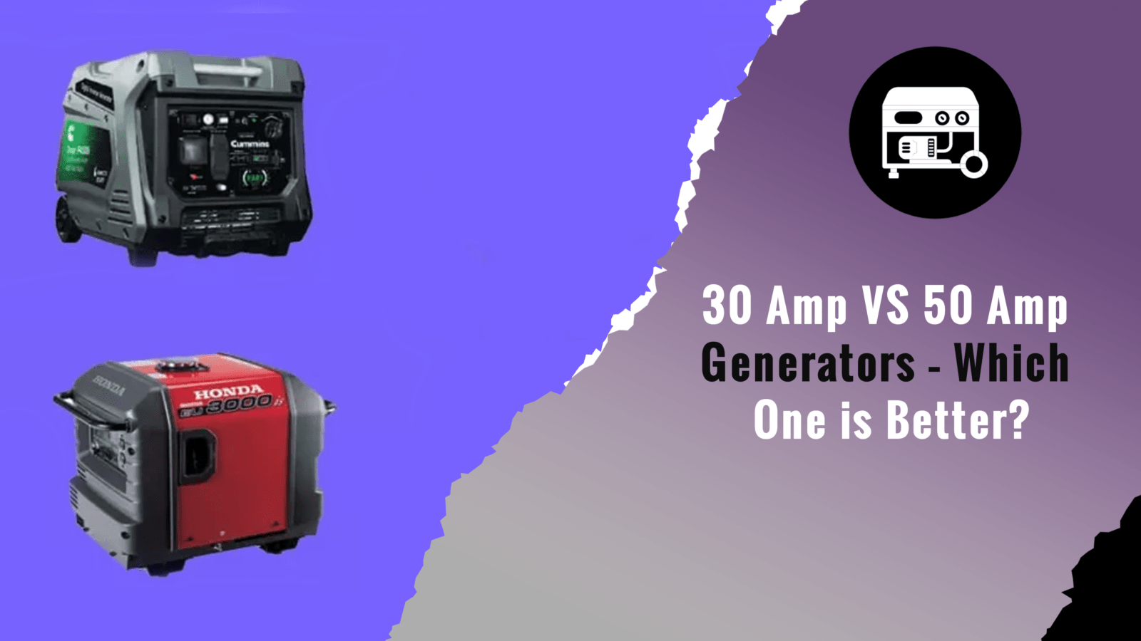 30 Amp VS 50 Amp Generators – Which One is Better?