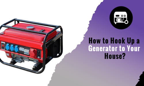 How to Hook Up a Generator to Your House?