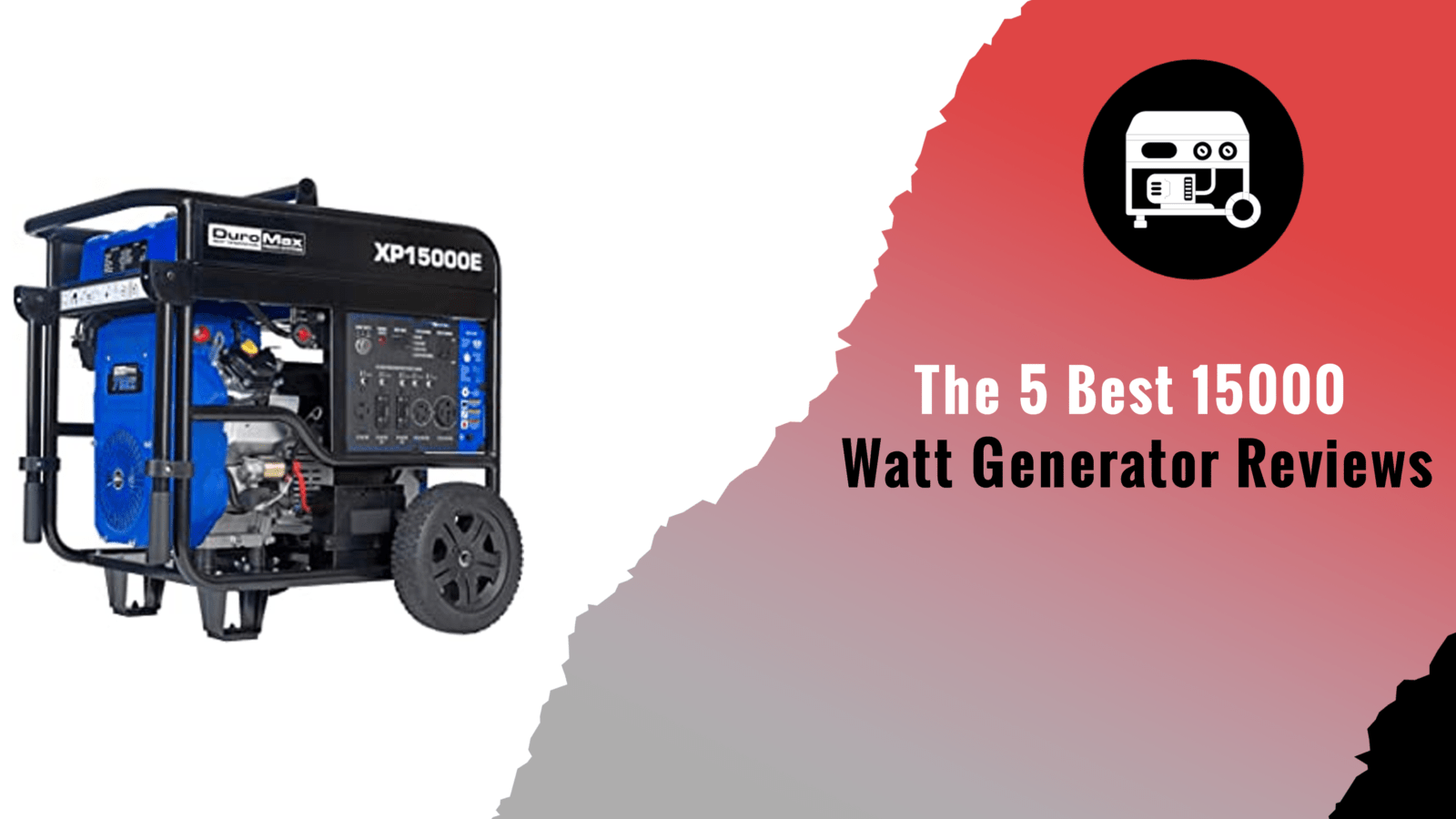 The 5 Best 15000 Watt Generator Reviews