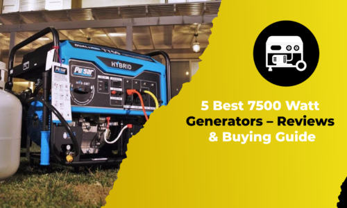 5 Best 7500 Watt Generators – Reviews & Buying Guide in 2022
