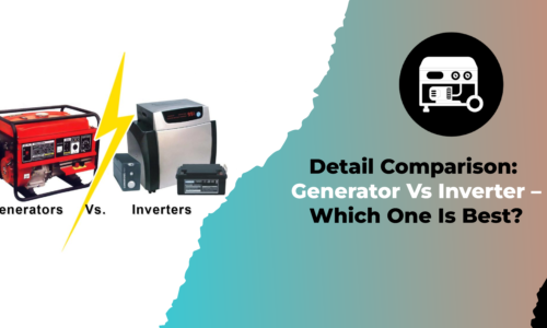 Detail Comparison: Generator Vs Inverter – Which One Is Best?