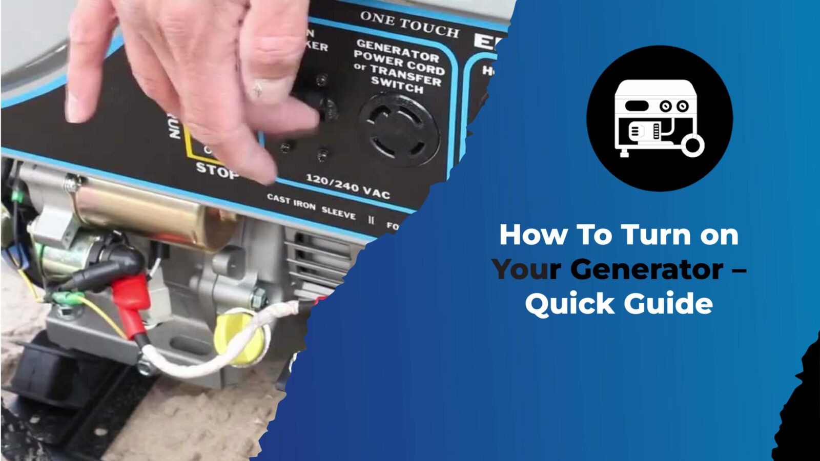 How To Turn on Your Generator – Quick Guide