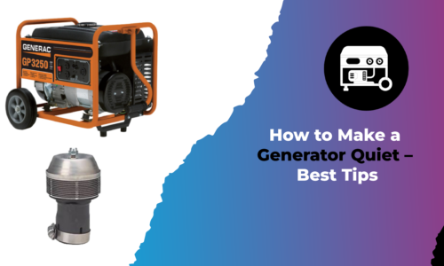 How to Make a Generator Quiet – Best Tips