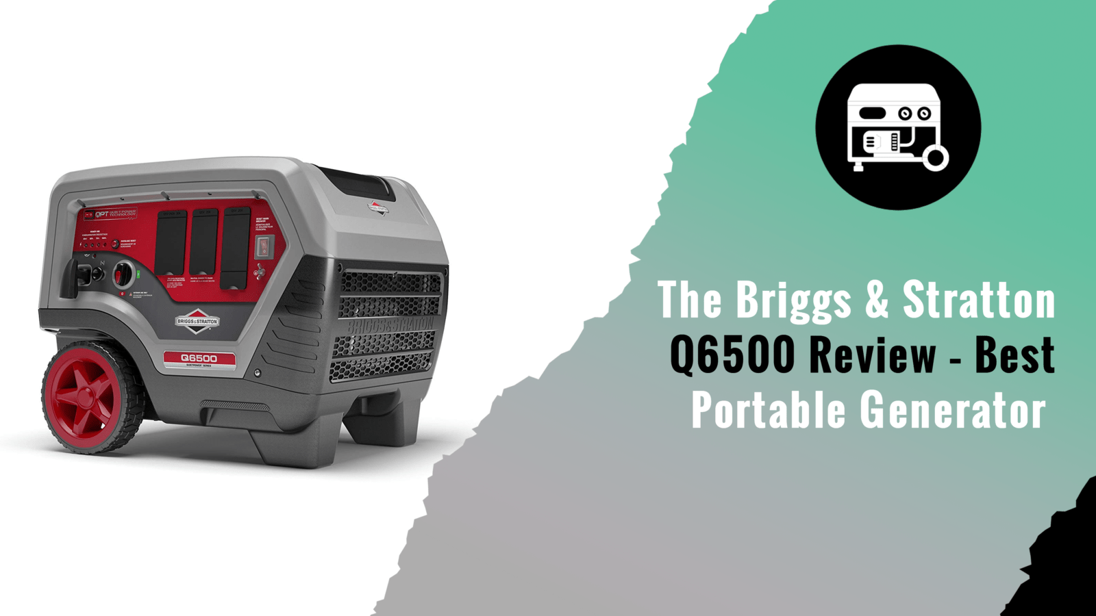 The Briggs & Stratton Q6500 Review – Best Portable Generator