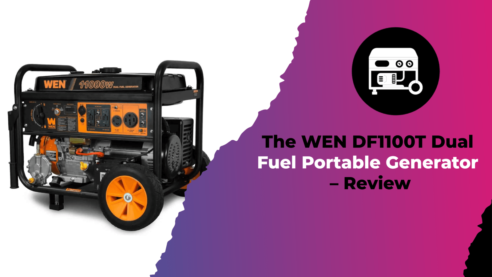 The WEN DF1100T Dual Fuel Portable Generator – Review
