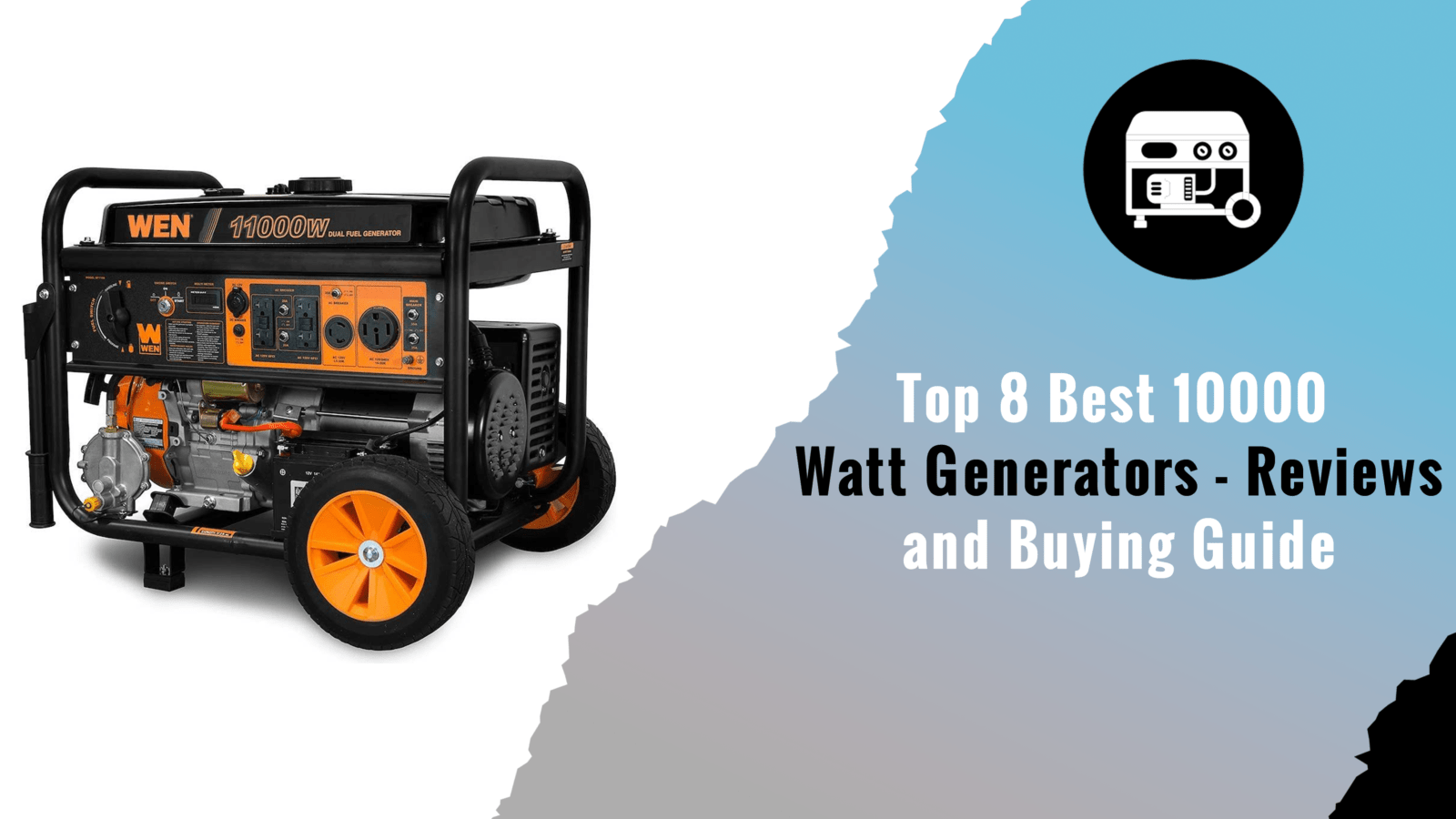Top 8 Best 10000 Watt Generators - Reviews and Buying Guide