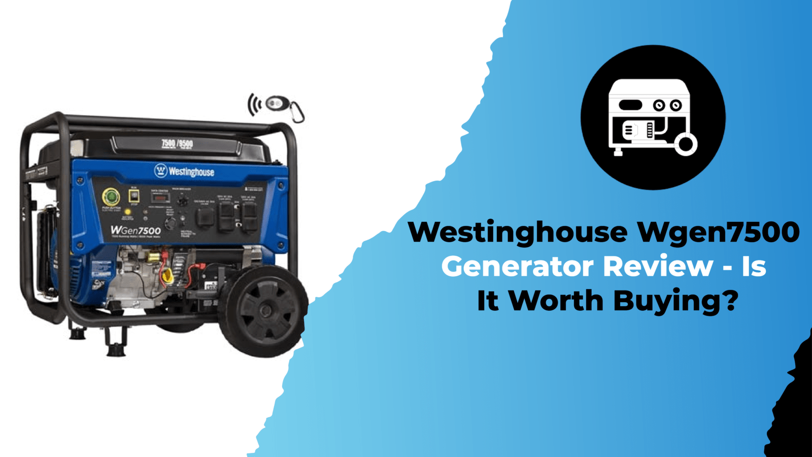 Westinghouse Wgen7500 Generator Review - Is It Worth Buying