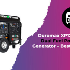 Duromax XP12000EH Dual Fuel Portable Generator – Best for Home