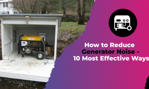 How to Reduce Generator Noise – 10 Most Effective Ways