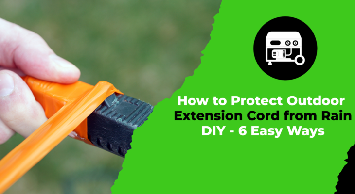 How to Protect Outdoor Extension Cord from Rain DIY - 6 Easy Ways