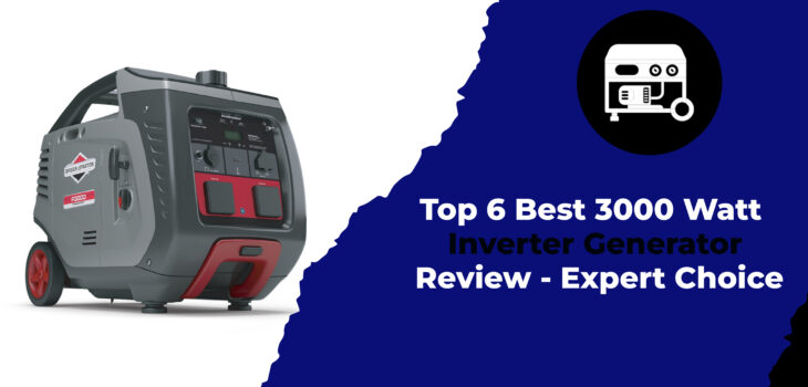 Top 6 Best 3000 Watt Inverter Generator Review - Expert Choice