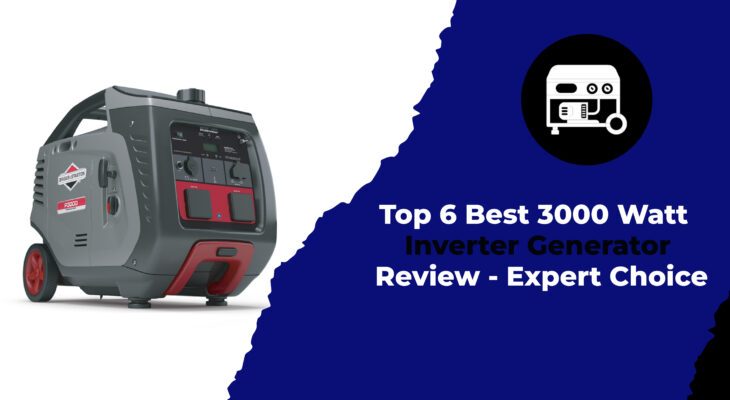 Top 6 Best 3000 Watt Inverter Generator Review - Expert Choice