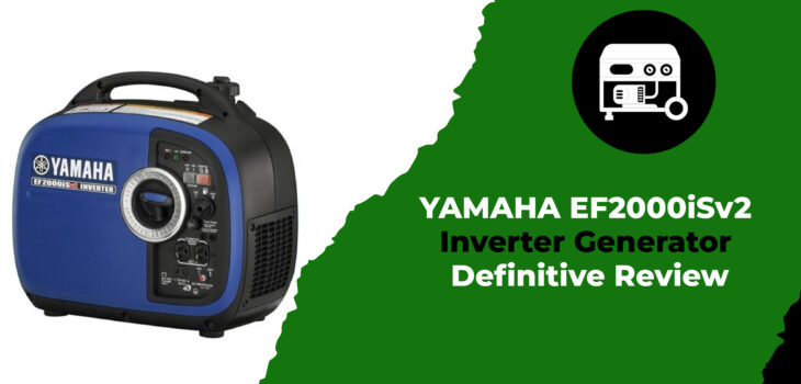 YAMAHA EF2000iSv2 Inverter Generator Definitive Review