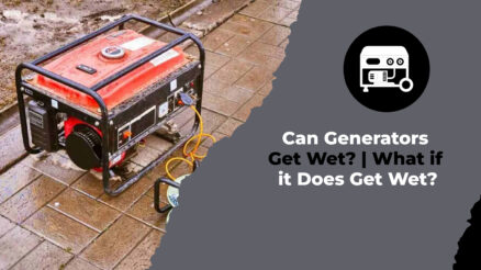 Can Generators Get Wet What if it Does Get Wet