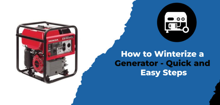 How to Winterize a Generator - Quick and Easy Steps