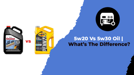 5w20 Vs 5w30 Oil What’s The Difference