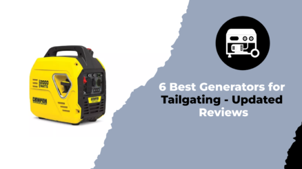 6 Best Generators for Tailgating - Updated Reviews