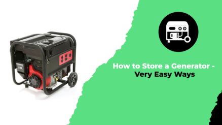 How to Store a Generator - Very Easy Ways