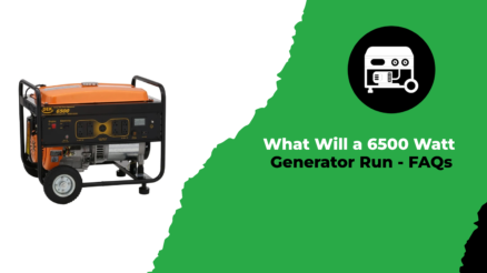What Will a 6500 Watt Generator Run - FAQs