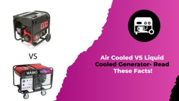 Air Cooled VS Liquid Cooled Generator- Read These Facts!