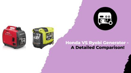 Honda VS Ryobi Generator - A Detailed Comparison!