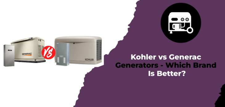 Kohler vs Generac Generators - Which Brand Is Better