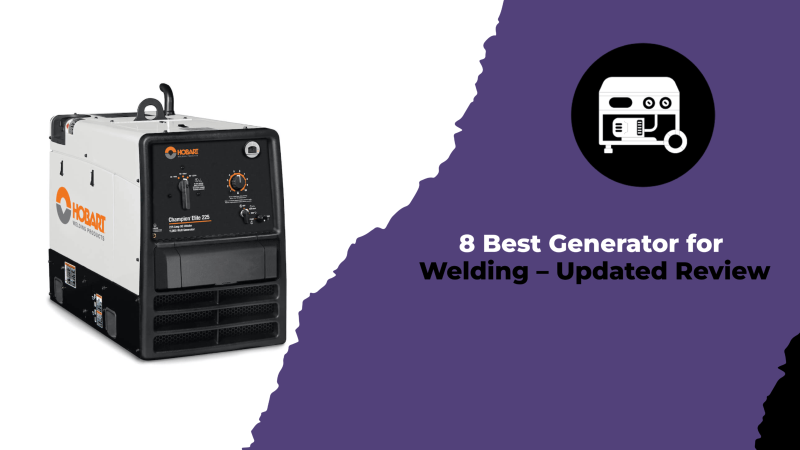 8 Best Generator for Welding - Updated Review