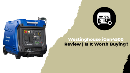 Westinghouse iGen4500 Review Is It Worth Buying