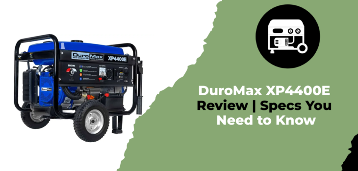 DuroMax XP4400E Review Specs You Need to Know