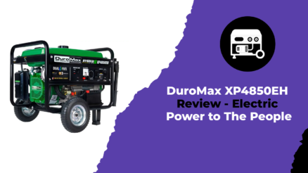 DuroMax XP4850EH Review - Electric Power to The People