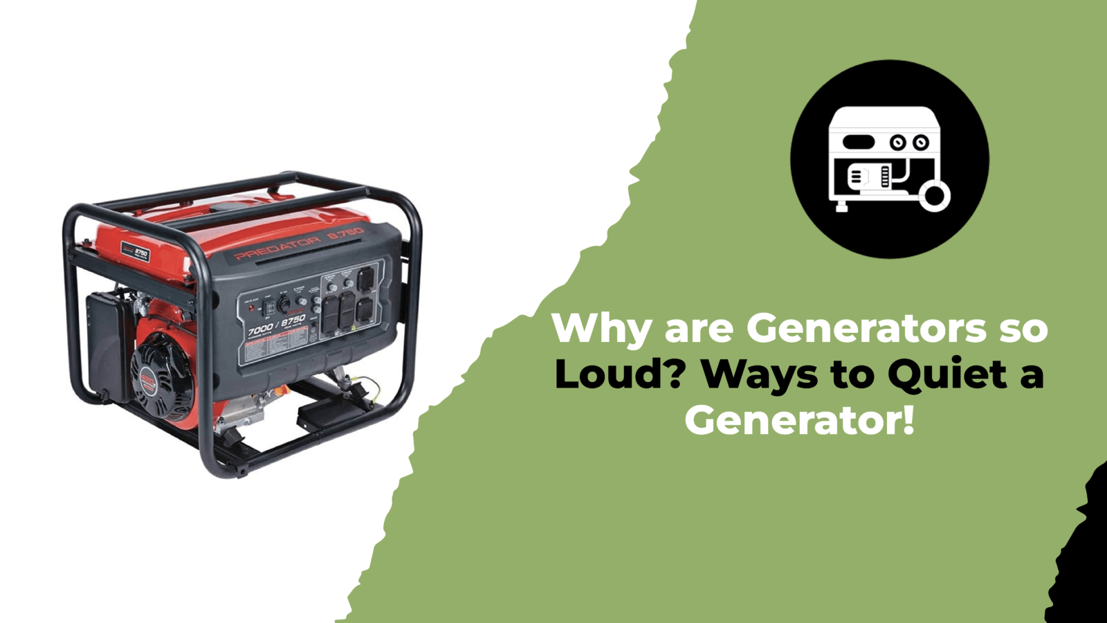 Why are Generators so Loud Ways to Quiet a Generator!