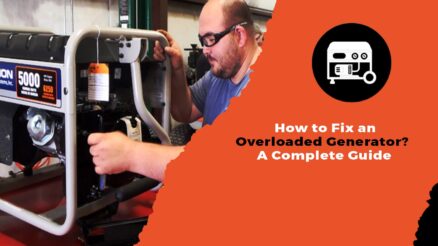 How to Fix an Overloaded Generator A Complete Guide