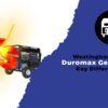 Westinghouse Vs Duromax Generator - Key Differences
