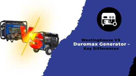 Westinghouse Vs Duromax Generator - Key Differences
