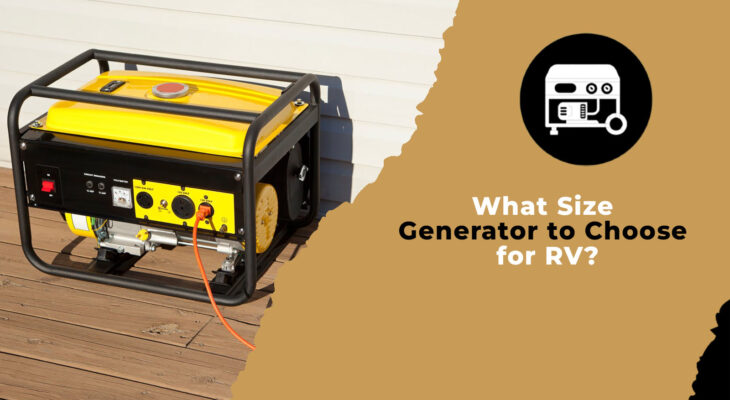 What Size Generator to Choose for RV