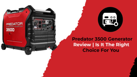Predator 3500 Generator Review Is It The Right Choice For You