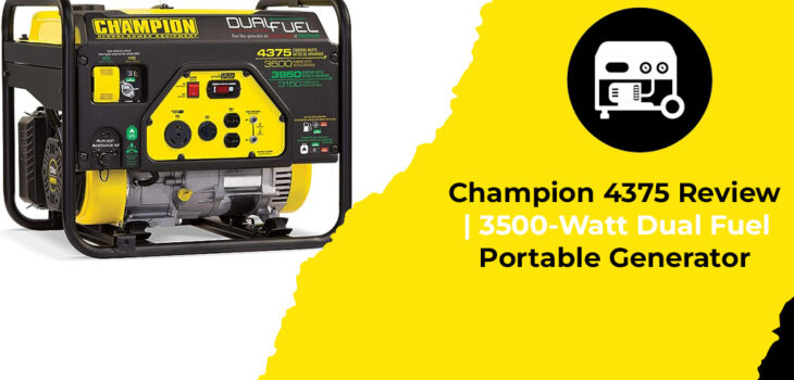 Champion 4375 Review 3500-Watt Dual Fuel Portable Generator