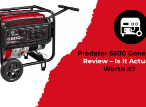 Predator 6500 Generator Review – Is It Actually Worth It